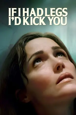 Poster to the movie "If I Had Legs I