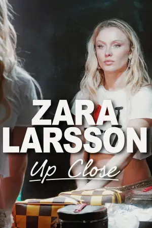 Poster to the movie "Zara Larsson - Up Close" #602893