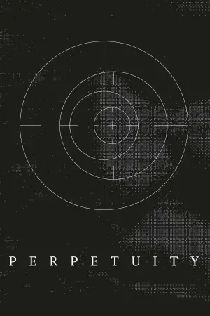 Poster to the movie "Perpetuity" #721617