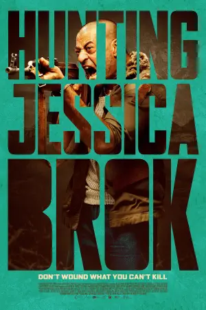 Poster to the movie "Hunting Jessica Brok" #533966