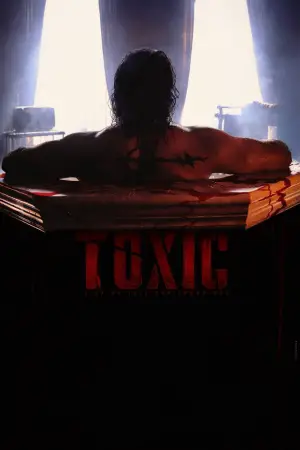 Poster to the movie "Toxic" #562927
