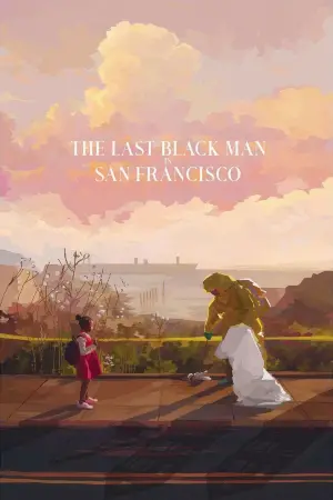 Poster to the movie "The Last Black Man in San Francisco" #157575