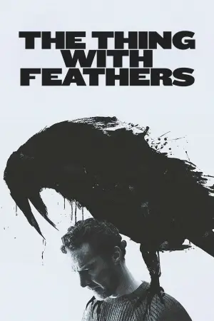 Poster to the movie "The Thing with Feathers" #763521