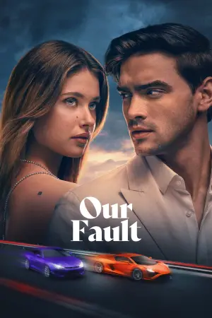 Poster to the movie "Our Fault" #547575