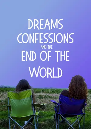 Poster to the movie "Dreams, Confessions and The End Of The World" #772879