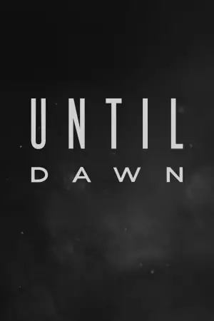 Poster to the movie "Until Dawn" #644375