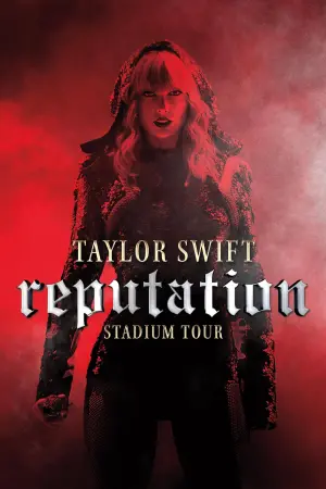 Poster to the movie "Taylor Swift: Reputation Stadium Tour" #86151