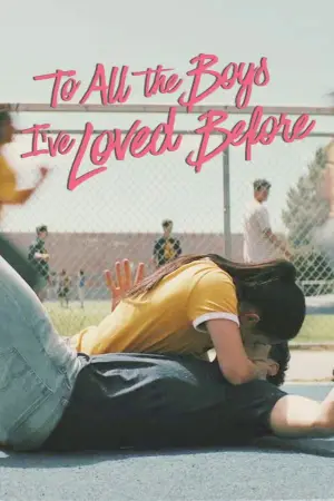 Poster to the movie "To All the Boys I