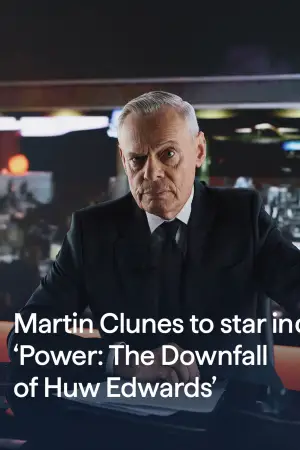 Poster to the movie "Power: The Downfall of Huw Edwards" #764911
