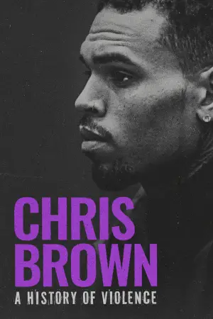 Poster to the movie "Chris Brown: A History of Violence" #736001