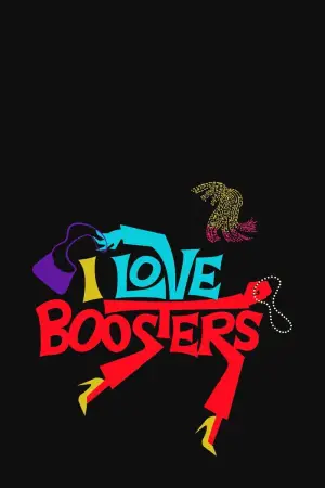 Poster to the movie "I Love Boosters" #595713
