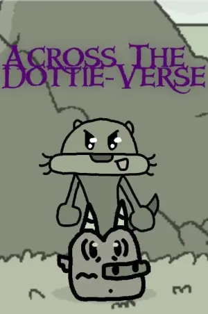 Poster to the movie "Across The Dottie-Verse" #418466
