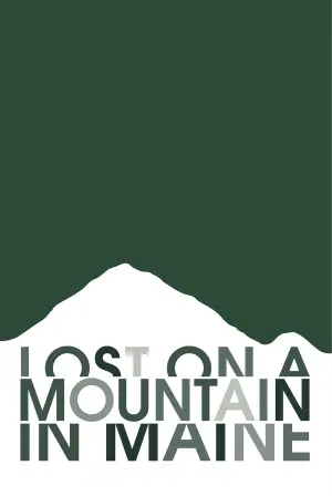 Poster to the movie "Lost on a Mountain in Maine" #786459