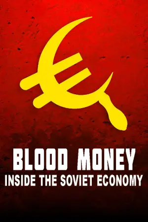 Movie poster "Blood Money: Inside the Soviet Economy"