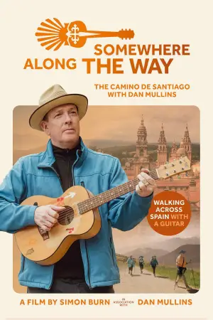 Poster to the movie "Somewhere Along the Way: A Musical Camino" #543499