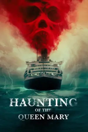 Poster to the movie "Haunting of the Queen Mary" #758643
