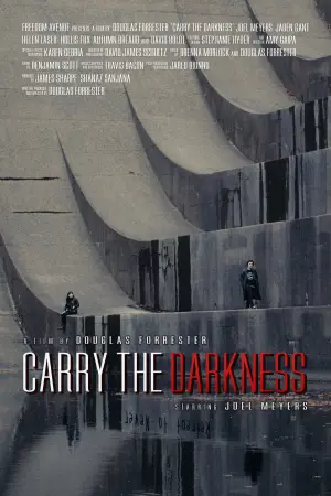 Poster to the movie "Carry the Darkness" #784426