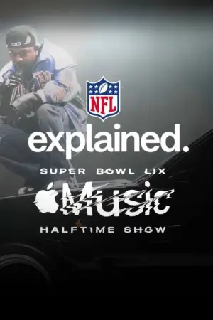 Movie poster "NFL Explained: Super Bowl LIX Apple Music Halftime Show"