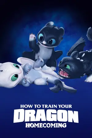 Poster to the movie "How to Train Your Dragon: Homecoming" #716945