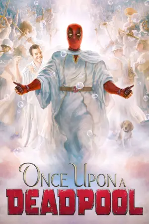 Poster to the movie "Once Upon a Deadpool" #710820