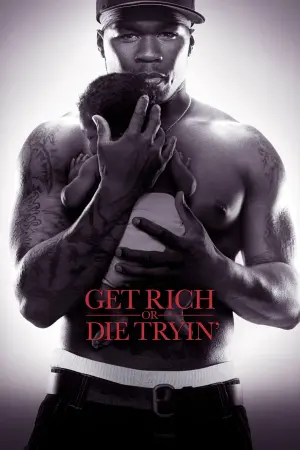 Poster to the movie "Get Rich or Die Tryin