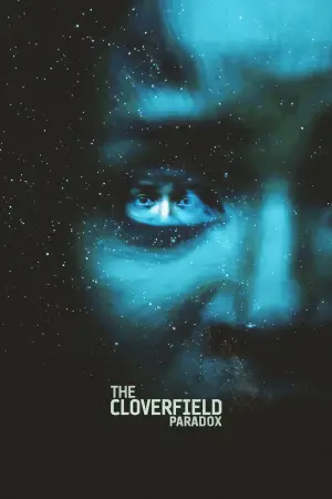 Poster to the movie "The Cloverfield Paradox" #649390