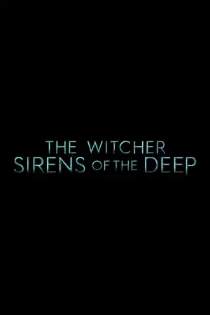 Poster to the movie "The Witcher: Sirens of the Deep" #612877