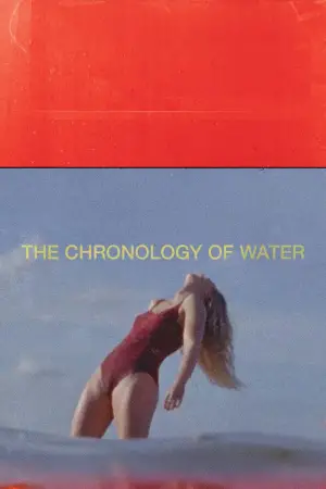 Poster to the movie "The Chronology of Water" #528362