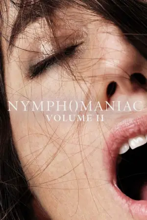 Poster to the movie "Nymphomaniac: Vol. II" #594898