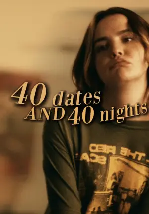 Poster to the movie "40 Dates and 40 Nights" #838825