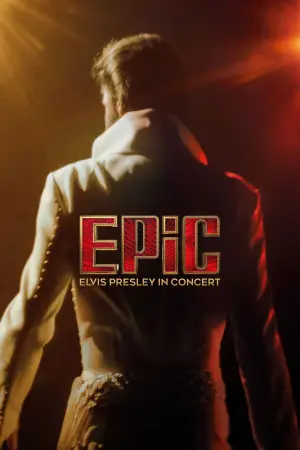 Poster to the movie "EPiC: Elvis Presley in Concert" #529510
