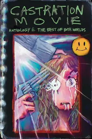 Poster to the movie "Castration Movie Anthology ii. The Best of Both Worlds" #637971