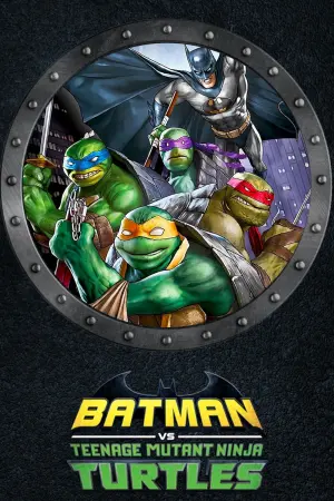 Poster to the movie "Batman vs Teenage Mutant Ninja Turtles" #237153