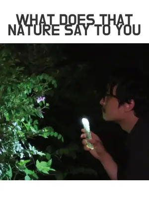 Poster to the movie "What Does That Nature Say to You" #535827