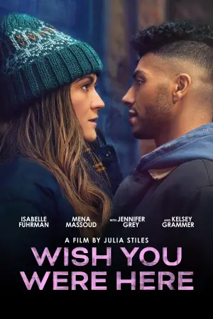 Poster to the movie "Wish You Were Here" #655158