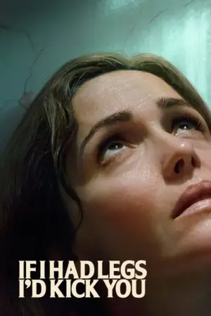 Poster to the movie "If I Had Legs I