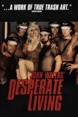 Poster to the movie "Desperate Living" #613380