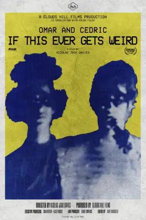 Poster to the movie "Omar and Cedric: If This Ever Gets Weird" #850216