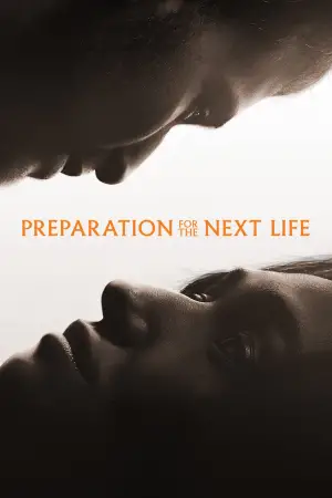 Movie poster "Preparation for the Next Life"