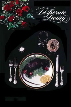 Poster to the movie "Desperate Living" #613360