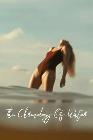 Poster to the movie "The Chronology of Water" #528385