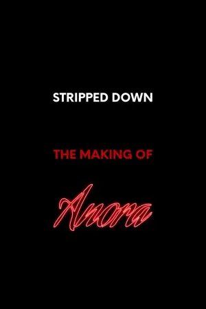 Poster to the movie "Stripped Down: The Making of ‘Anora’" #718561