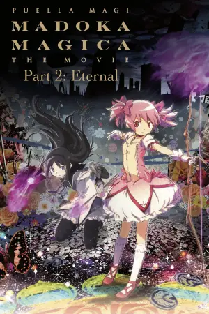 Poster to the movie "Puella Magi Madoka Magica the Movie Part II: Eternal" #812247