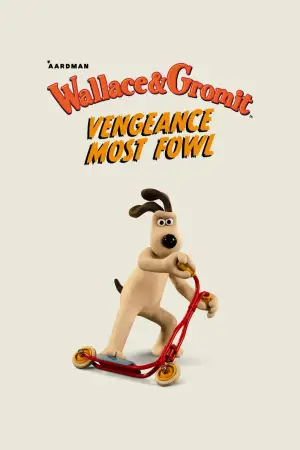 Poster to the movie "Wallace & Gromit: Vengeance Most Fowl" #610016