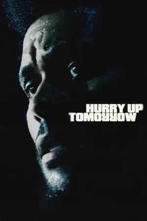 Poster to the movie "Hurry Up Tomorrow" #593984
