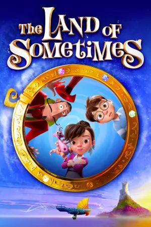 Poster to the movie "The Land of Sometimes" #765669
