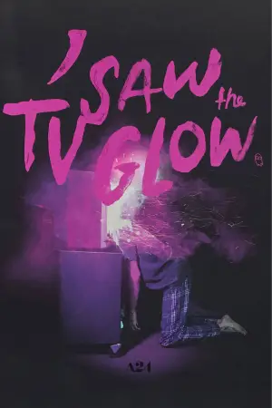 Poster to the movie "I Saw the TV Glow" #594477