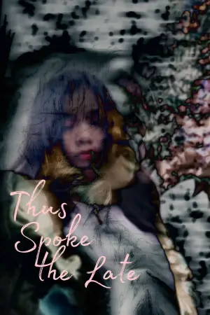 Poster to the movie "Thus Spoke the Late" #541908