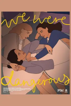 Poster to the movie "We Were Dangerous" #683277