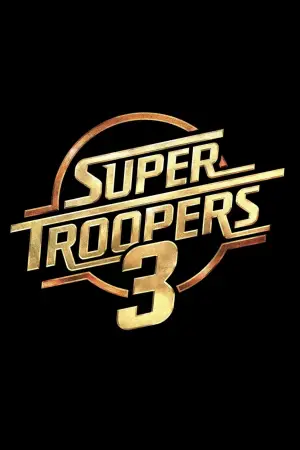 Super Troopers 3: Winter Soldiers